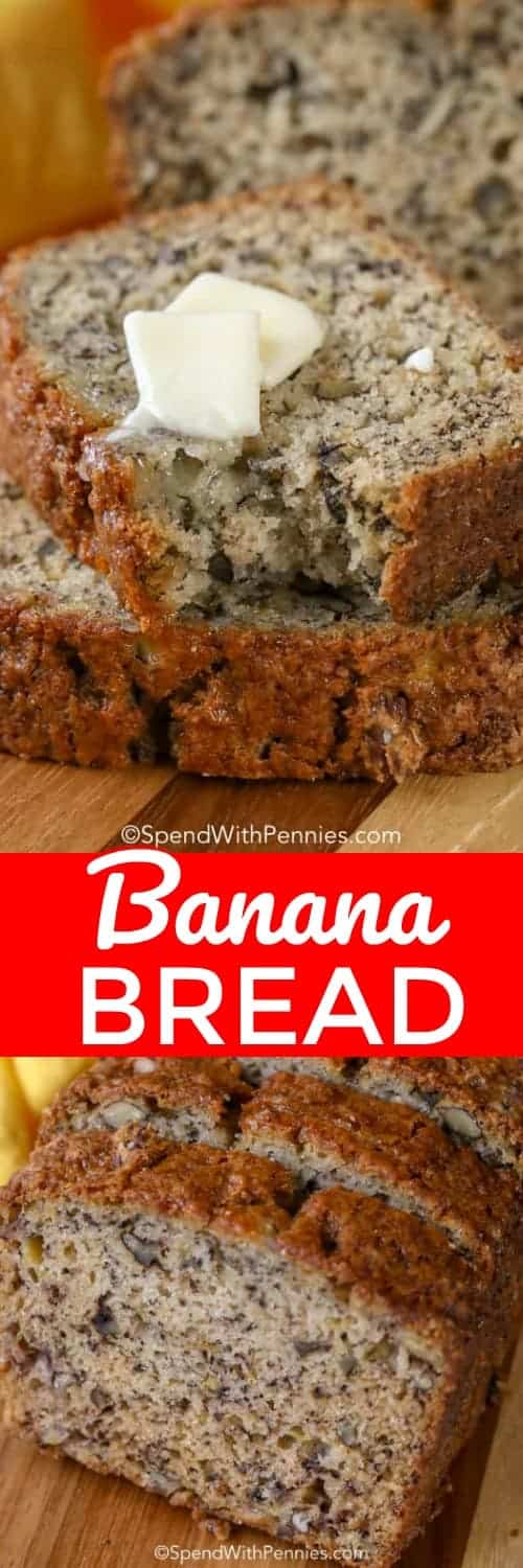 top image - banana bread with a pat of butter. Bottom image - sliced banana bread.