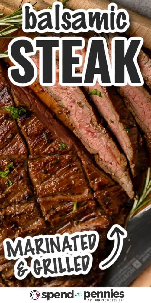 close up of Balsamic Marinated Flank Steak with a title