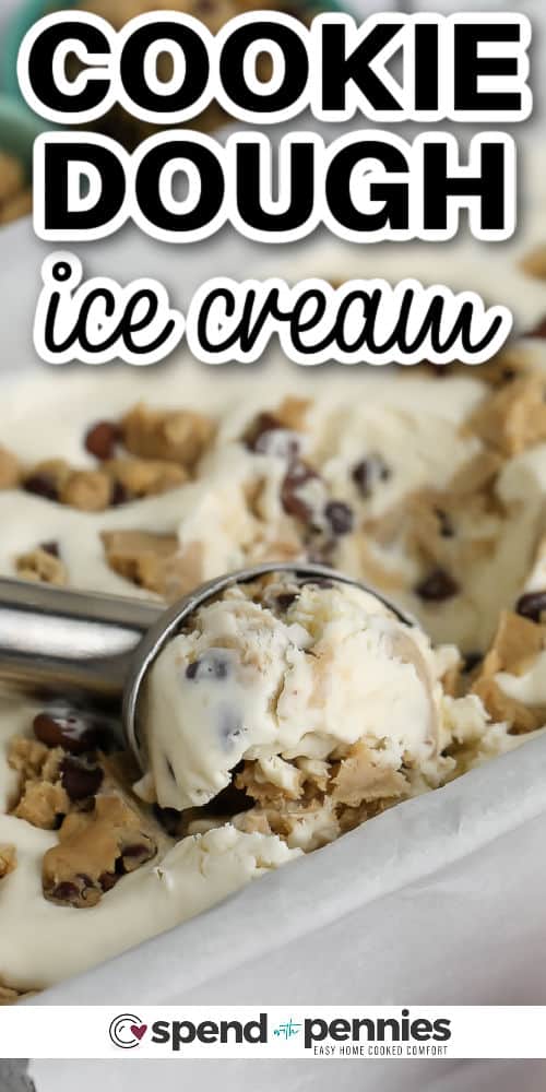 taking a scoop of Cookie Dough Ice Cream with writing