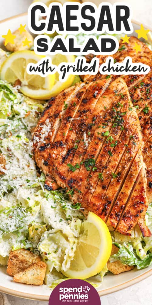 close up of Grilled Chicken Caesar Salad with writing
